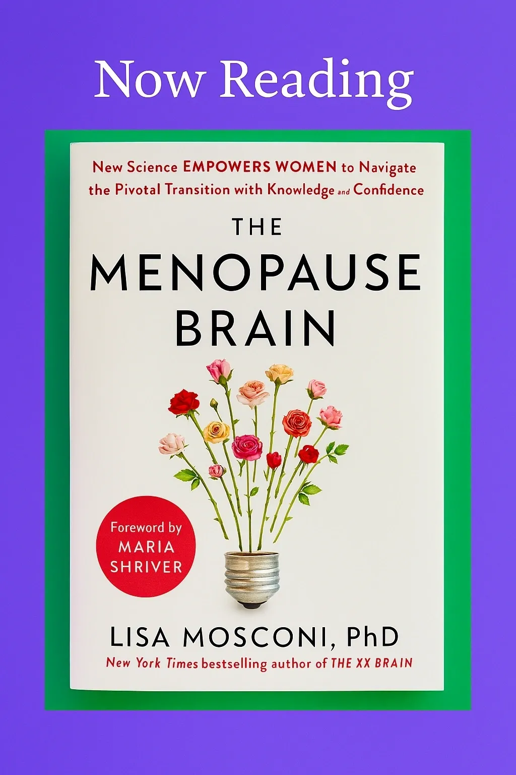 Cover of the book 'The Menopause Brain' by Lisa Mosconi, PhD, featuring flowers and a subtitle about women's brain health.