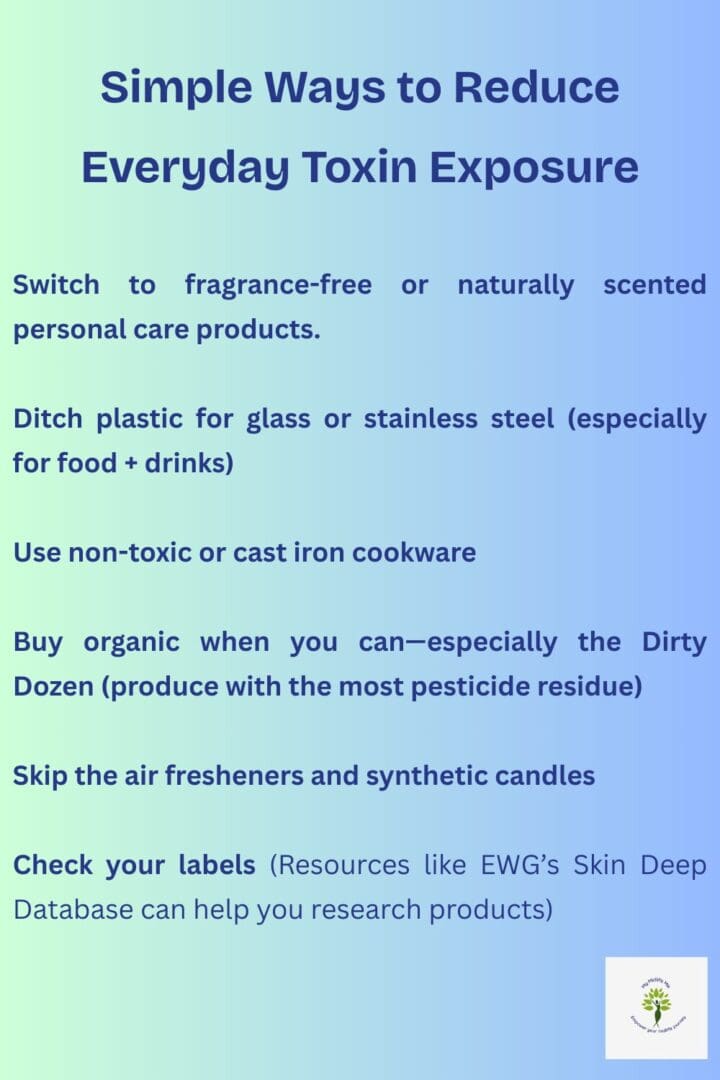 Wellness infographic with simple tips to reduce everyday toxin exposure, including switching to fragrance-free products, using glass containers, choosing non-toxic cookware, buying organic produce, and checking ingredient labels.