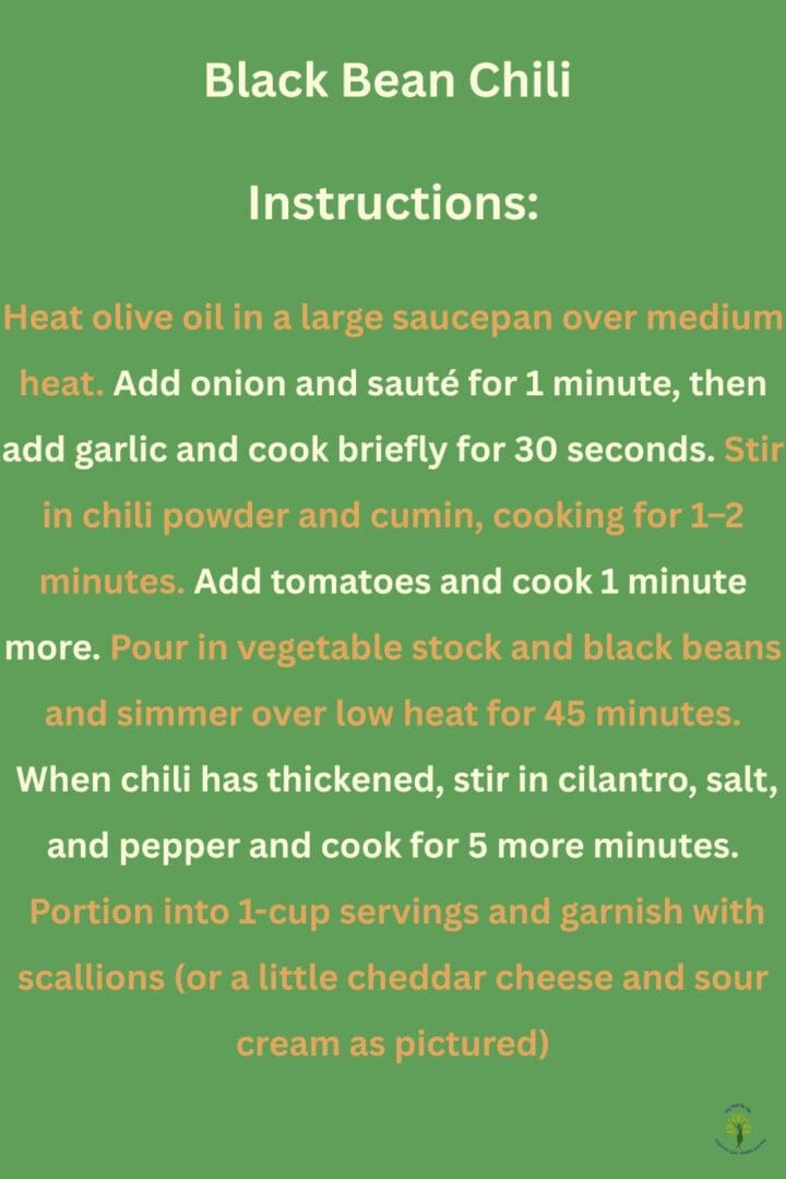 Step-by-step instructions for making black bean chili, a fiber-rich, plant-based meal that supports gut health and midlife nutrition.