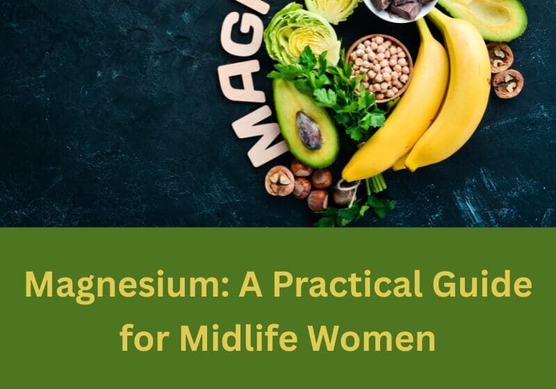 Magnesium-rich foods representing a practical guide to magnesium for midlife women.