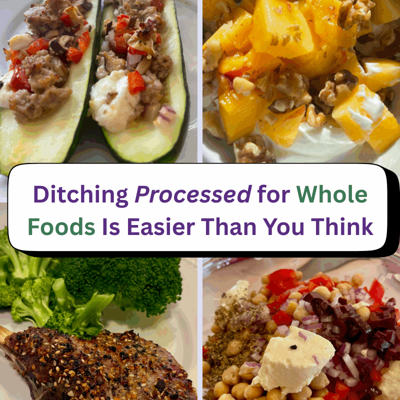 Collage of four healthy whole food meals: zucchini boats stuffed with turkey and vegetables, Greek yogurt with peaches and walnuts, grilled steak with broccoli, and a chickpea salad with feta, olives, and red peppers — illustrating easy swaps for processed foods in a midlife diet.
